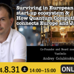 〈日本語字幕〉Surviving in European start-up ecosystem & How Quantum Computing connects Europe and Japan | Global Communication Gym#37